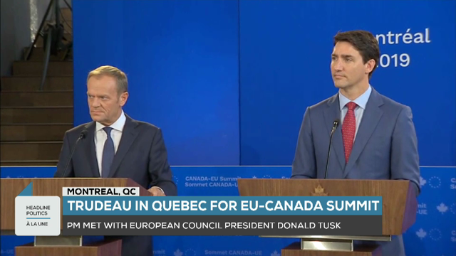Headline Politics : PM Trudeau and European Council President Speak with Reporters in Montreal