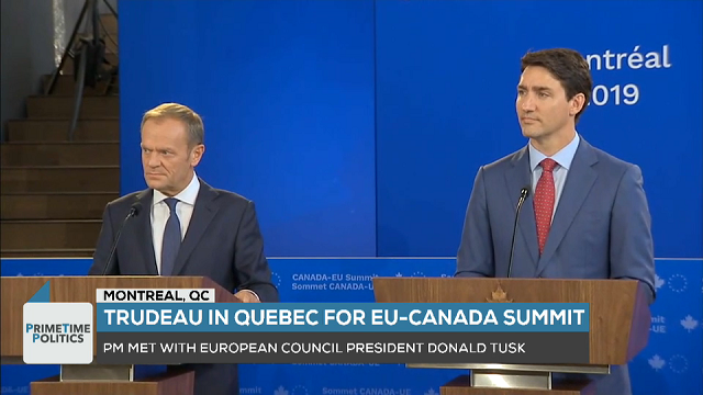 PrimeTime Politics : Trudeau à Montréal pour le Sommet Canada-UE – 18 juillet 2019