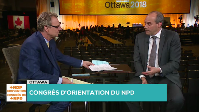 Émission spéciale : Congrès du NPD 2018 – Pierre Donais,  résumé du 2e jour