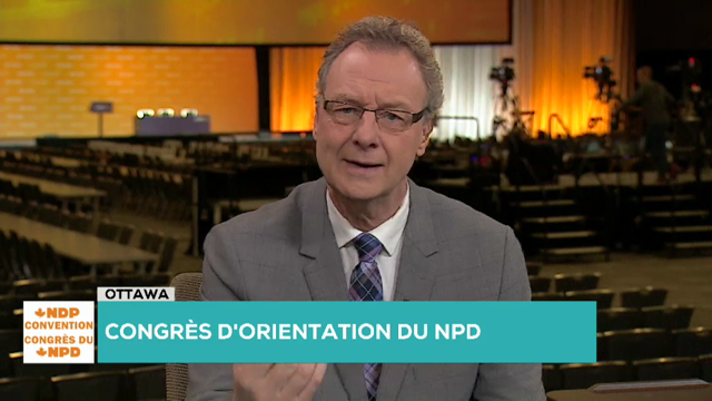 Émission spéciale : Congrès du NPD 2018 – Pierre Donais, faits à surveiller le 3e jour