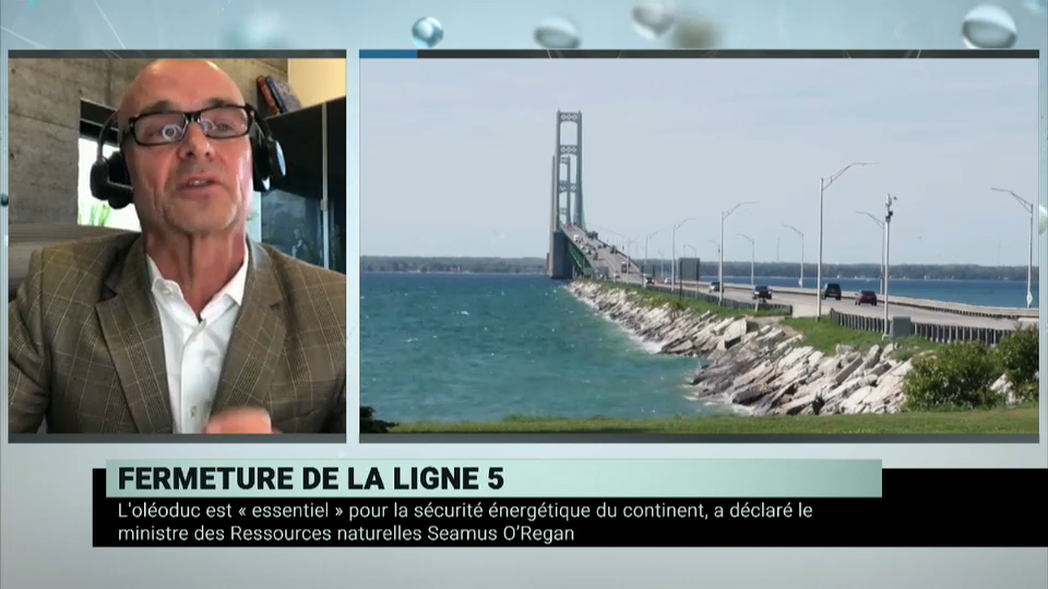 L'Essentiel : Negotiations Continue on the Line 5 Pipeline File - May 12, 2021