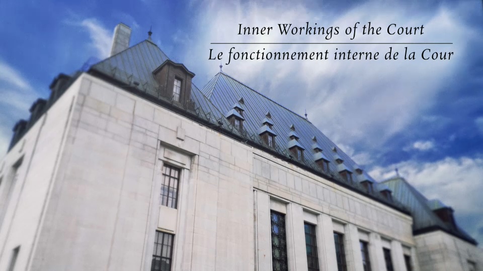 Documentaires CPAC : Découvrez la Cour suprême du Canada : Fonctionnement interne de la Cour