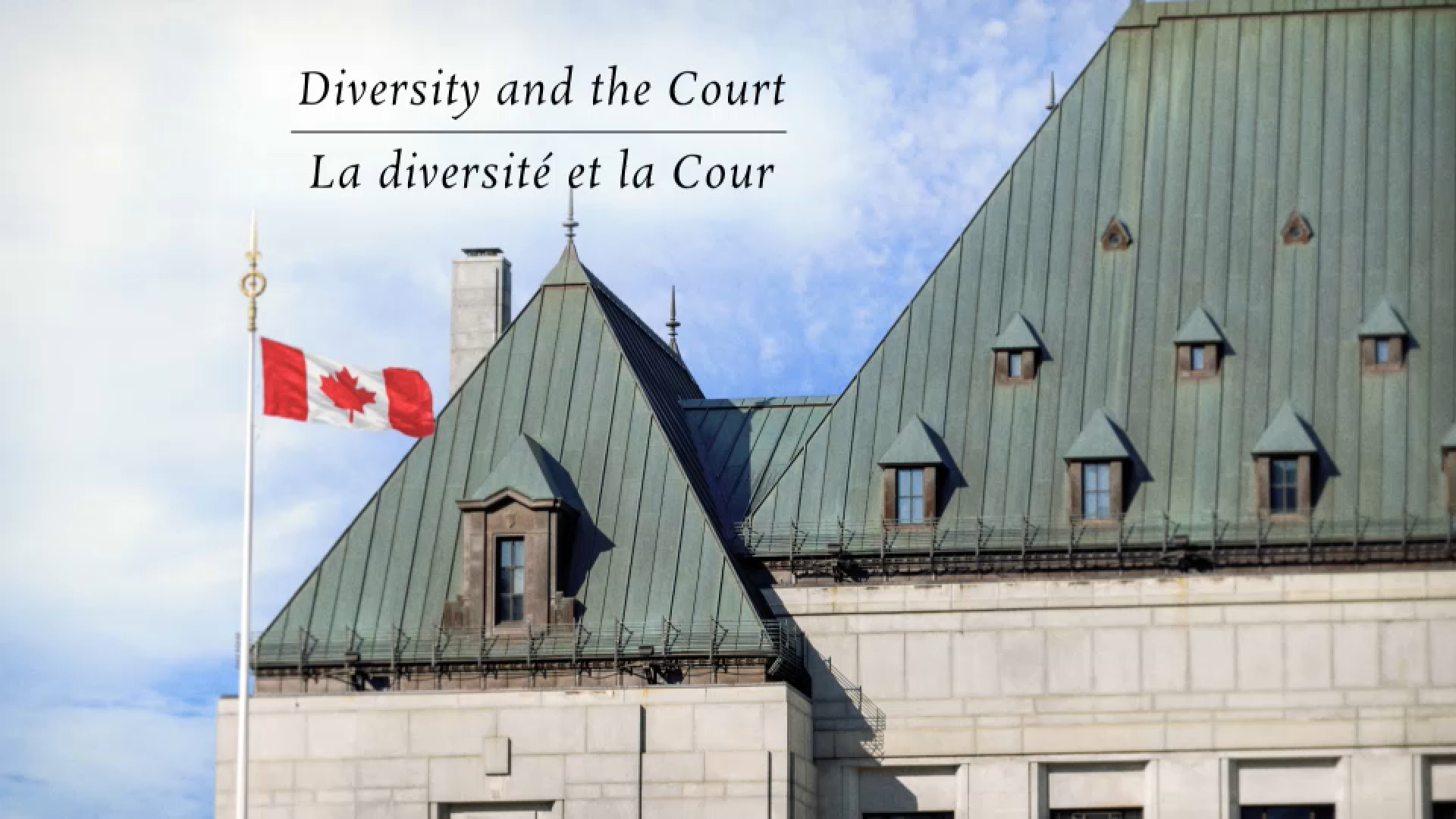 Documentaires CPAC : Découvrez la Cour suprême du Canada : La diversité et la Cour