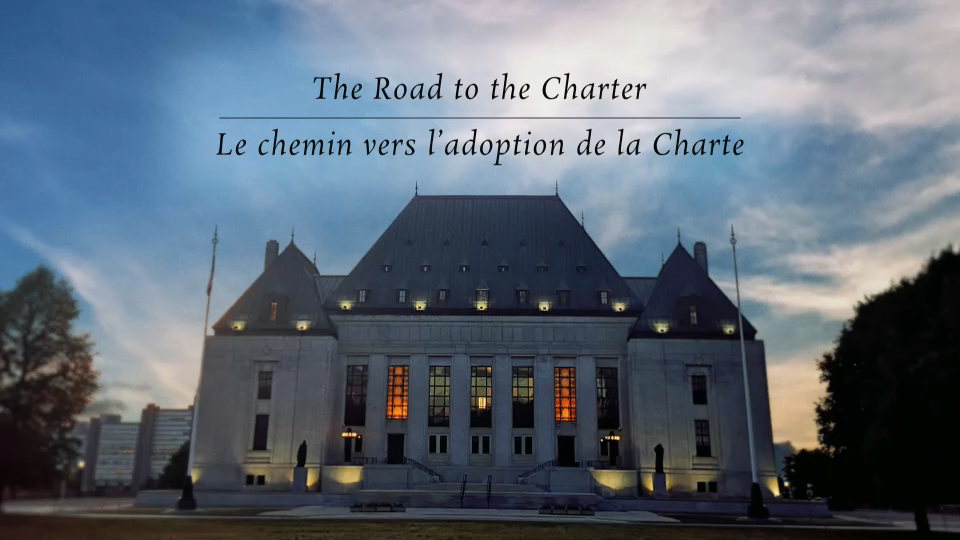 CPAC Documentaries : Inside the Supreme Court of Canada: The Road to the Charter