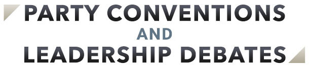Democracy in Action - Party Conventions and Leadership Debates