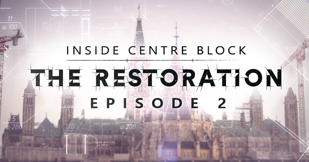 Inside Centre Block - The Restoration: Episode 2