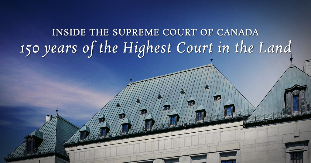 Inside the Supreme Court of Canada